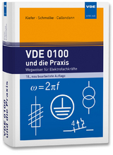VDE 0100 und die Praxis - Kiefer, Gerhard; Schmolke, Herbert; Callondann, Karsten