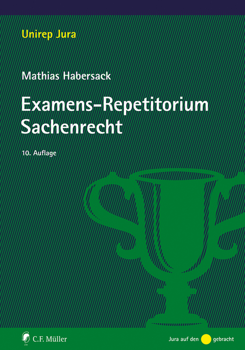 Examens-Repetitorium Sachenrecht - Mathias Habersack