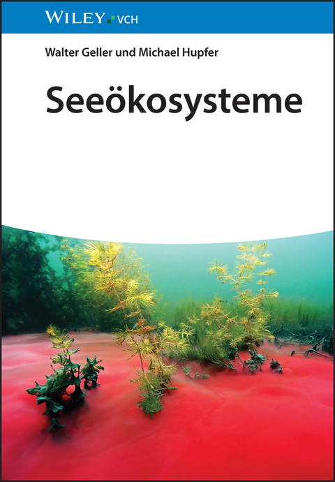 Seeökosysteme - Walter Geller, Michael Hupfer