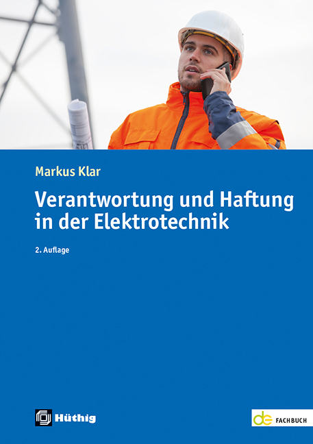 Verantwortung und Haftung in der Elektrotechnik - Markus Klar