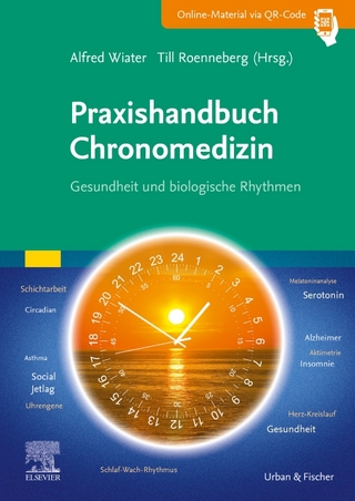 Praxishandbuch Chronomedizin - Alfred Wiater; Till Roenneberg