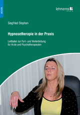 Hypnosetherapie in der Praxis - Stephan, Siegfried