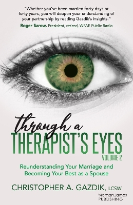 Through a Therapist’s Eyes, Volume 2 - Christopher A. Gazdik
