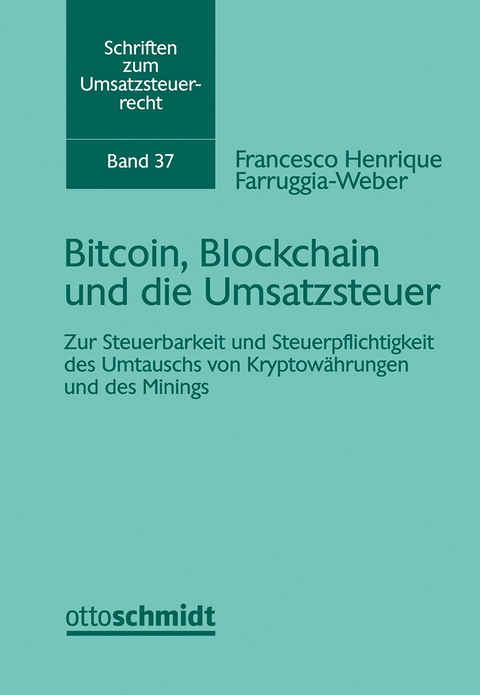 Bitcoin, Blockchain und die Umsatzsteuer - Francesco Henrique Farrugia-Weber