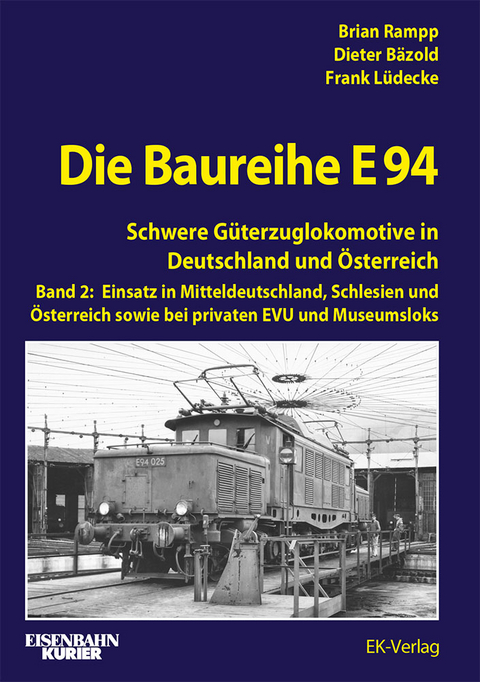 Die Baureihe E 94 - Band 2 - Brian Rampp, Dieter Bätzold, Frank Lüdecke