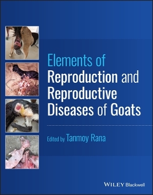 Elements of Reproduction and Reproductive Diseases of Goats - 