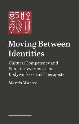 Moving Between Identities - Marcia Warren