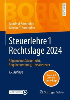 Steuerlehre 1 Rechtslage 2024 - Manfred Bornhofen, Martin C. Bornhofen