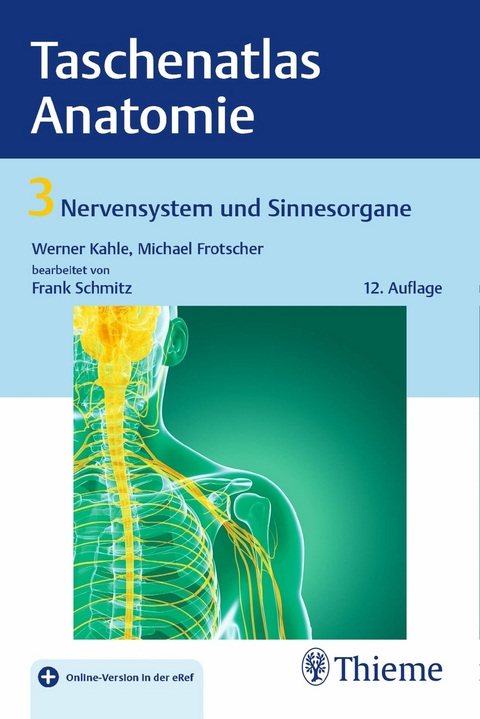 Taschenatlas Anatomie, Band 3: Nervensystem und Sinnesorgane - Michael Frotscher, Werner Kahle, Frank Schmitz