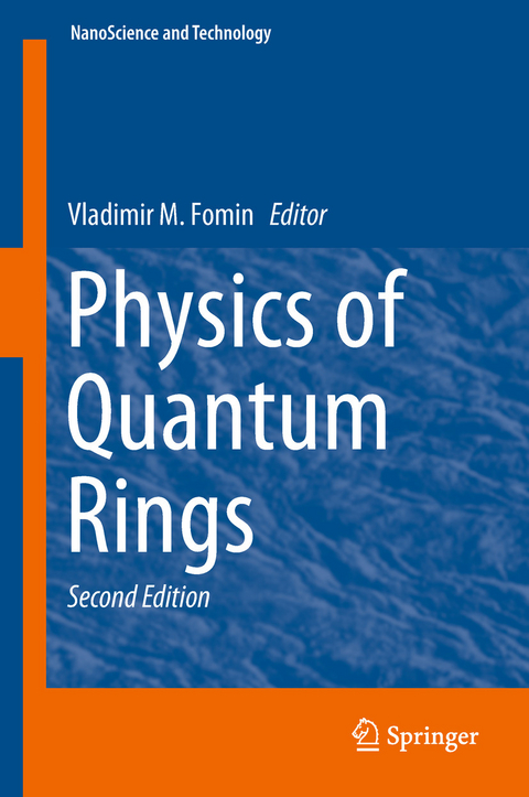 Physics of Quantum Rings - 