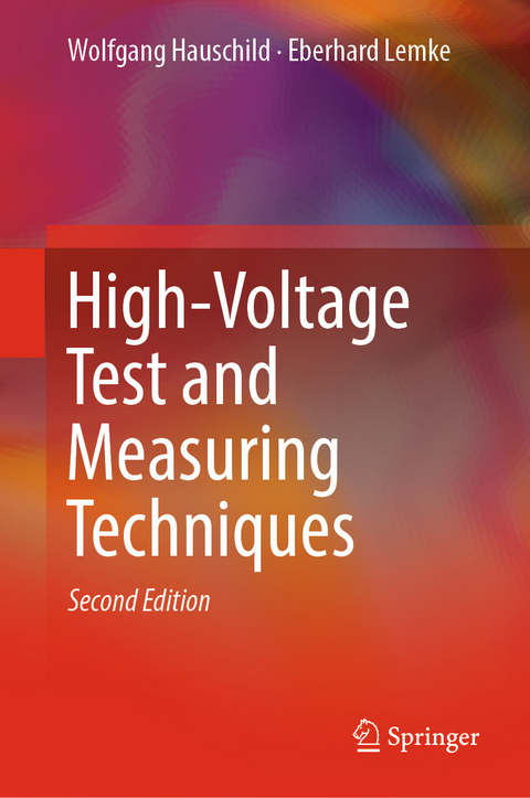 High-Voltage Test and Measuring Techniques -  Wolfgang Hauschild,  Eberhard Lemke