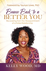 Bounce Back to a Better You - Dr. Kelly Wood