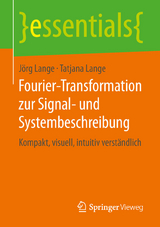 Fourier-Transformation zur Signal- und Systembeschreibung - Jörg Lange, Tatjana Lange