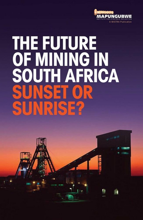Future of Mining in South Africa: Sunset or Sunrise? - 