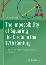 The Impossibility of Squaring the Circle in the 17th Century -  Davide Crippa