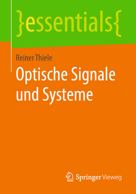 Optische Signale und Systeme - Reiner Thiele
