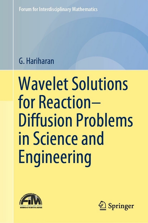 Wavelet Solutions for Reaction-Diffusion Problems in Science and Engineering -  G. Hariharan