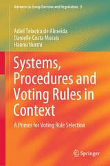 Systems, Procedures and Voting Rules in Context -  Adiel Teixeira de Almeida,  Danielle Costa Morais,  Hannu Nurmi