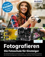 Fotografieren - Der große Kurs für Einsteiger - Christian Haasz, Ulrich Dorn