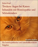 Trockene Augen bei Katzen behandeln mit Homöopathie und Schüsslersalzen - Robert Kopf