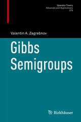 Gibbs Semigroups -  Valentin A. Zagrebnov