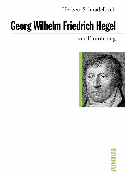 Georg Wilhelm Friedrich Hegel - Herbert Schnädelbach