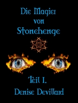 Die Magier von Stonehenge - Denise Devillard