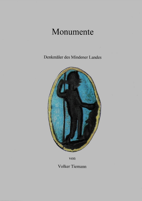 Monumente - Denkmäler des Mindener Landes - Volker Tiemann