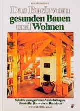 Das Buch vom gesunden Bauen und Wohnen - Fischer-Uhlig, Horst