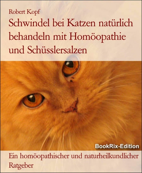 Schwindel bei Katzen natürlich behandeln mit Homöopathie und Schüsslersalzen - Robert Kopf