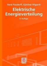 Elektrische Energieverteilung - René Flosdorff, Günther Hilgarth