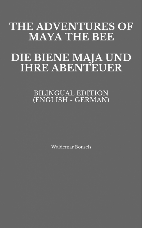 The Adventures of Maya the Bee - Waldemar Bonsel
