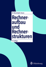 Rechneraufbau und Rechnerstrukturen - Oberschelp, Walter; Vossen, Gottfried