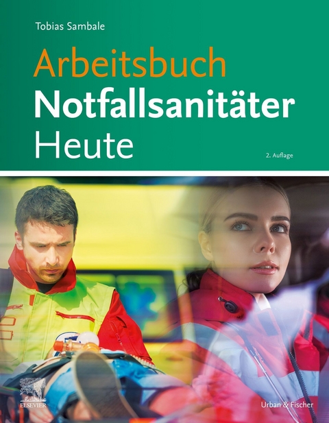 Arbeitsbuch Notfallsanitäter Heute -  Tobias Sambale