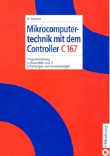 Mikrocomputertechnik mit dem Controller C167 - Günter Schmitt