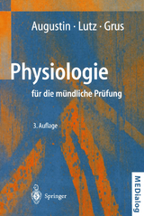 Physiologie für die mündliche Prüfung - Augustin, A.J.; Lutz, J.; Grus, F.H.
