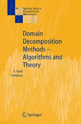 Domain Decomposition Methods - Algorithms and Theory - Andrea Toselli, Olof Widlund