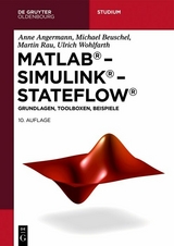 MATLAB - Simulink - Stateflow -  Anne Angermann,  Michael Beuschel,  Martin Rau,  Ulrich Wohlfarth