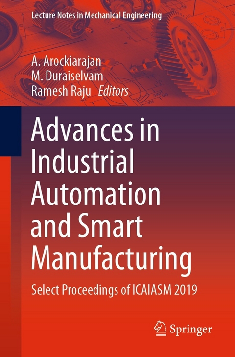 Advances in Industrial Automation and Smart Manufacturing - 