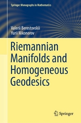 Riemannian Manifolds and Homogeneous Geodesics -  Valerii Berestovskii,  Yurii Nikonorov