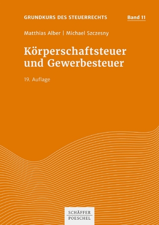 Körperschaftsteuer und Gewerbesteuer - Matthias Alber; Michael Szczesny