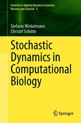 Stochastic Dynamics in Computational Biology -  Stefanie Winkelmann,  Christof Schütte
