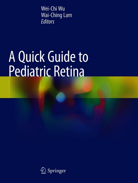 Quick Guide to Pediatric Retina - 