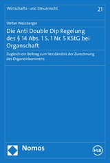 Die Anti Double Dip Regelung des § 14 Abs. 1 S. 1 Nr. 5 KStG bei Organschaft -  Stefan Weinberger