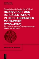 Herrschaft und Repräsentation in der Habsburgermonarchie (1700-1740) - 
