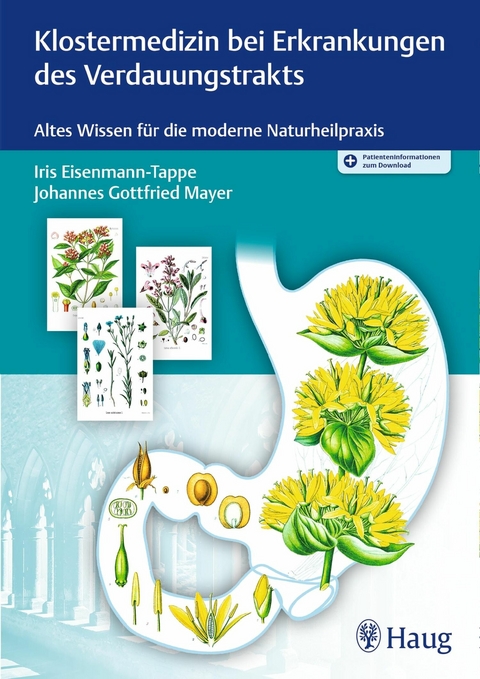 Klostermedizin bei Erkrankungen des Verdauungstrakts - Iris Eisenmann-Tappe, Johannes Gottfried Mayer