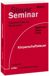 Körperschaftsteuer - Curt H Seemann, Birgit Jäger, Friedbert Lang