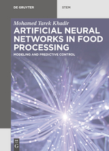Artificial Neural Networks in Food Processing -  Mohamed Tarek Khadir