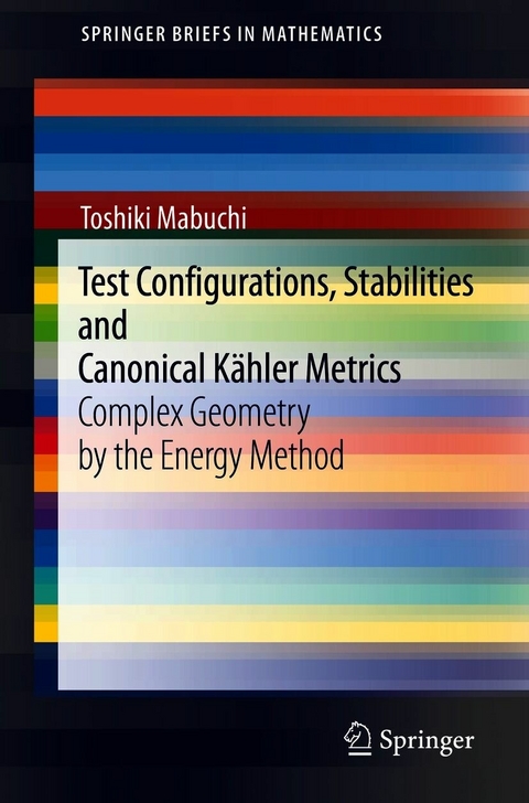 Test Configurations, Stabilities and Canonical Kahler Metrics -  Toshiki Mabuchi