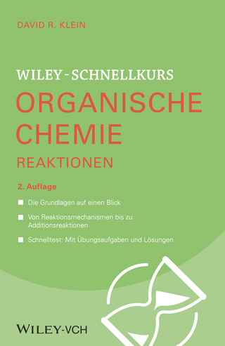 Wiley-Schnellkurs Organische Chemie II Reaktionen - David R. Klein